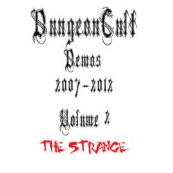 Dungeoncult : Demos 2007-2012 Volume 2: The Strange